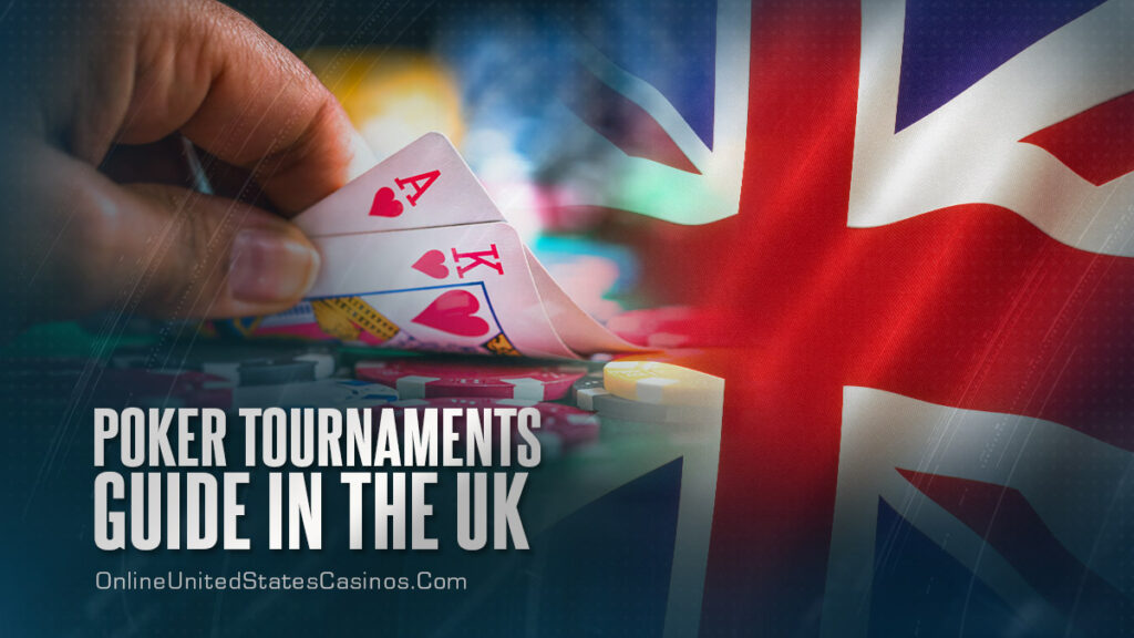 Poker Tournaments Guide in the UK The Daily Brit