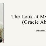GRACIE ABRAMS ANNOUNCES THE LOOK AT MY LIFE TOUR